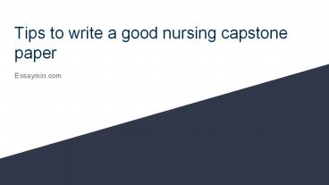 Tips to write a good nursing capstone paper