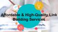 Affordable & High-Quality Link Building Services PowerPoint PPT Presentation