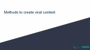 Methods to create viral content