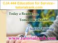 CJA 444 Education for Service--tutorialrank.com PowerPoint PPT Presentation