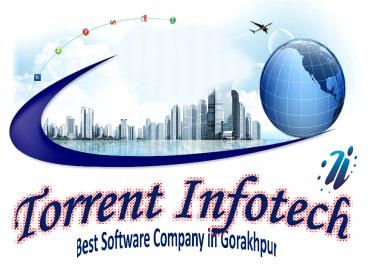 Torrent InfoTech Software Company in Gorakhpur