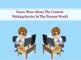 Know More About The Content Writing Service In The Present World PowerPoint PPT Presentation
