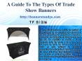 A Guide To The Types Of Trade Show Banners PowerPoint PPT Presentation