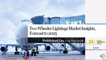 Two wheeler lightings market insights, forecast to 2025