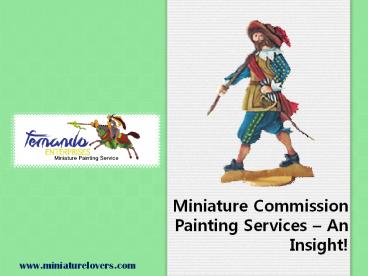 Miniature Commission Painting Services – An Insight!