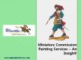 Miniature Commission Painting Services – An Insight! PowerPoint PPT Presentation