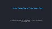 7 Skin Benefits of Chemical Peel