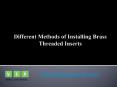 Different Methods of Installing Brass Threaded Inserts PowerPoint PPT Presentation