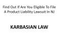 Find Out If Are You Eligible To File A Product Liability Lawsuit In NJ PowerPoint PPT Presentation