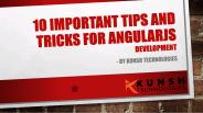 Checkout top 10 Important Tips and Tricks for AngularJS Development