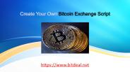 Create Your Own Bitcoin Exchange Script