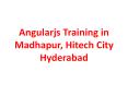 Angularjs Training in Madhapur, Hitech City Hyderabad (1) PowerPoint PPT Presentation