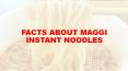 Facts about Maggi instant noodles PowerPoint PPT Presentation