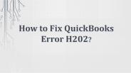How to Fix QuickBooks Error H202?