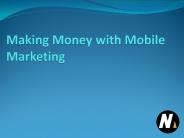 Making Money with Mobile Marketing