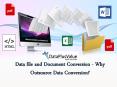 Outsource Data Conversion Services To The Good Provider PowerPoint PPT Presentation