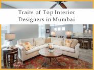 Traits of Top Interior Designers in Mumbai