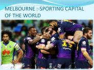 MELBOURNE :-SPORTING CAPITAL OF THE WORLD