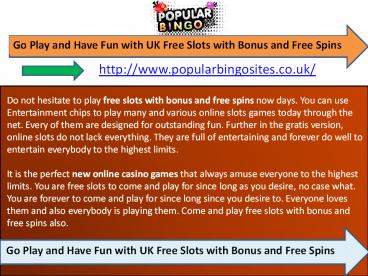Go Play and Have Fun with UK Free Slots with Bonus and Free Spins