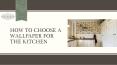 How to Choose a Wallpaper for the Kitchen PowerPoint PPT Presentation