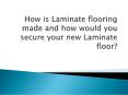 how would you secure your new Laminate floor? PowerPoint PPT Presentation