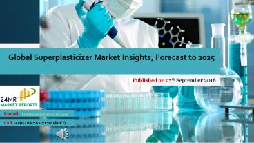 Superplasticizer Market Insights, Forecast to 2025