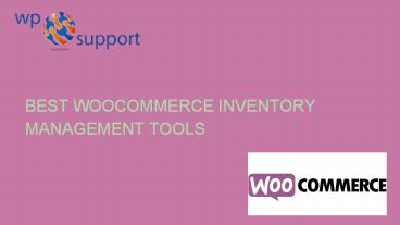 Best WooCommerce inventory Management tools