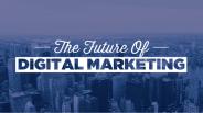 Future in digital marketing