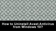 How to Uninstall Avast Antivirus from Windows 10?
