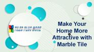 Make Your Home More Attractive with Marble Tile