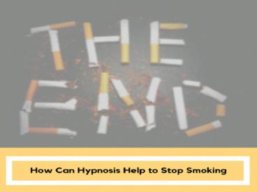 How Hypnosis Help to Stop Smoking