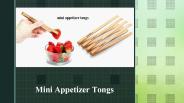 Various Kinds of Mini Appetizer Tongs