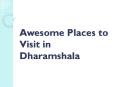 Awesome Places to Visit in Dharamshala PowerPoint PPT Presentation