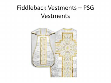 Fiddleback Vestments - PSG Vestments