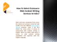 How To Select Outsource Web Content Writing Services In India? PowerPoint PPT Presentation