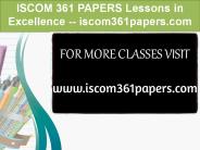 ISCOM 361 PAPERS Lessons in Excellence / iscom361papers.com