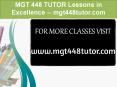 MGT 448 TUTOR Lessons in Excellence / mgt448tutor.com PowerPoint PPT Presentation