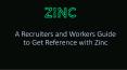 Zinc Platform Reference Guide| Recruiters hiring ecosystem PowerPoint PPT Presentation