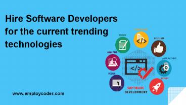 Hire Software Developers for the current trending technologies