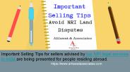 Important Selling Tips to Avoid NRI Land Disputes