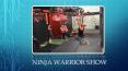 Ninja Warrior Show - Sports and Entertainment PowerPoint PPT Presentation