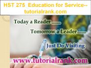 HST 275 Education for Service--tutorialrank.com