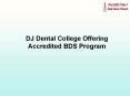 DJ Dental College Offering Accredited BDS Program PowerPoint PPT Presentation