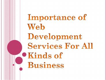 Importance of Web Development Services For All Kinds of Business