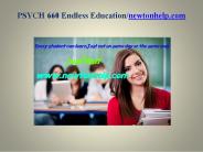 PSYCH 660  Endless Education /newtonhelp.com