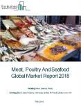 Meat, Poultry And Seafood Global Market Report 2018 PowerPoint PPT Presentation