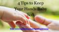 4 Tips to Keep Your Hands Baby Soft PowerPoint PPT Presentation