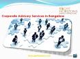Corporate Advisory Services in Bangalore PowerPoint PPT Presentation