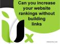 Can you increase your website rankings without building links (1) PowerPoint PPT Presentation