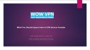What you should expect from a vpn service
